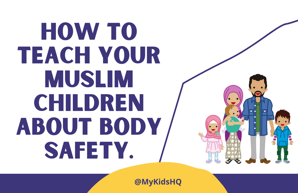 How To Teach Your Muslim Children About Body Safety
